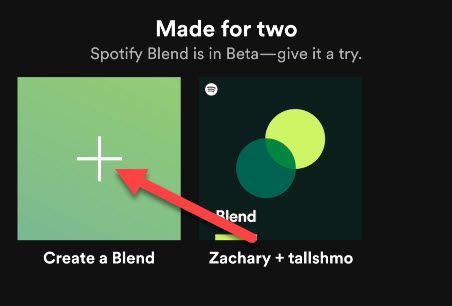 Scroll down to the "Made for Two" section and select "Create a Blend."