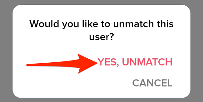 Select "Yes, Unmatch" in Tinder's unmatch prompt.