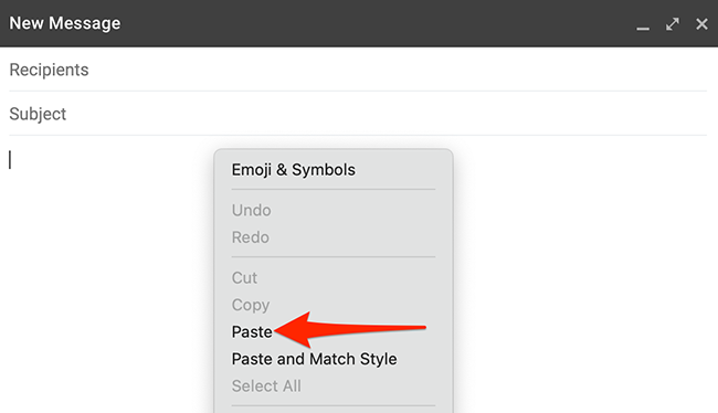 Right-click the email body and select "Paste" in Gmail.