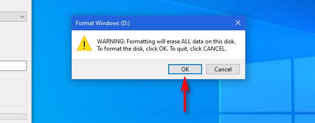 If the drive your formatting is empty or already backed up, click "OK" at the format warning prompt.