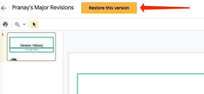 Clicking the yellow “Restore This Version” button will bring back an old version of your Google Slides presentation.