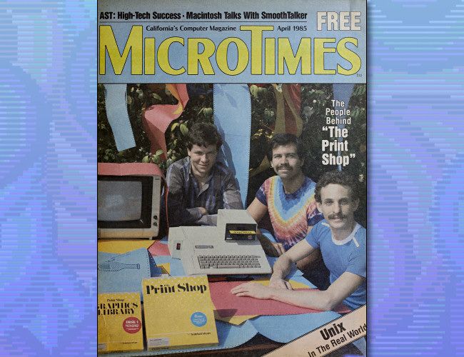 The Creators of The Print Shop on the cover of MicroTimes in April 1985.
