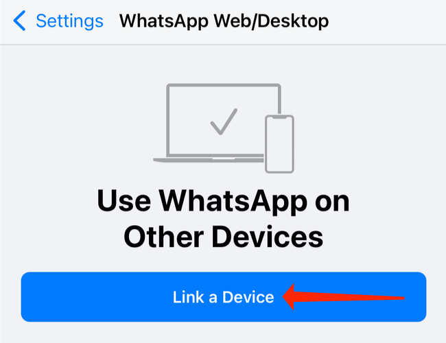 Tap "Link A Device" to finish logging in to WhatsApp on desktop.