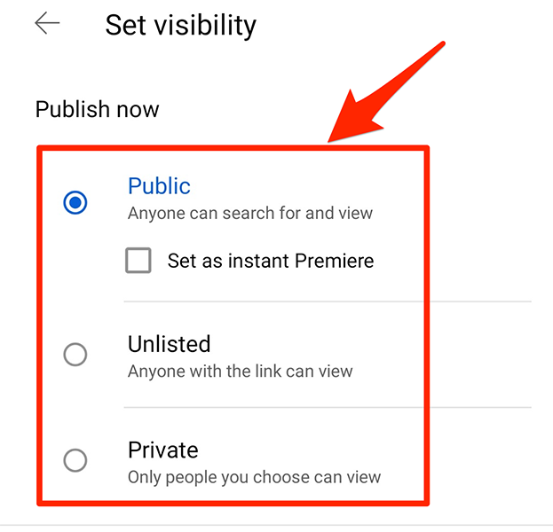 Set video's visibility on the "Set Visibility" screen in the YouTube app.