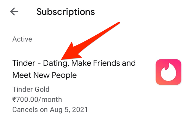 Select "Tinder" from the "Subscriptions" menu on the Google Play Store.