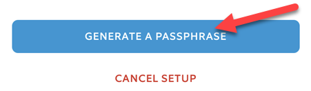 Tap "Generate a Passphrase."