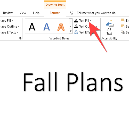 Select "Text Fill" from the "WordArt Styles" section.