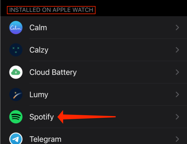 In the "My Watch" tab on your iPhone's Watch app, scroll down to the "Installed On Apple Watch" section and see if "Spotify" is in the list. If it shows up in this section, tap "Spotify."