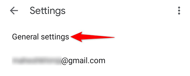 Tap "General Settings" in the "Settings" menu of the Gmail app.