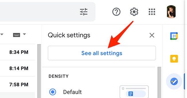 Select "See All Settings" from the "Settings" menu on Gmail.