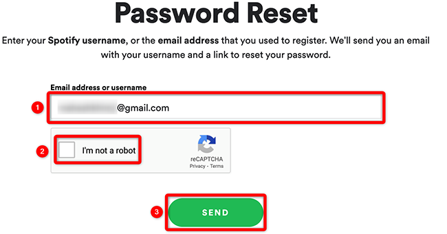 Type your username or email, confirm captcha, and click "Send" on the "Password Reset" page of Spotify.
