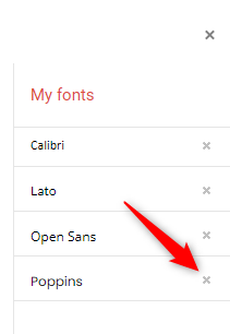 Click the X next to the font to remove it from your list.