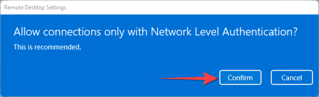 Select "Confirm" button to allow enabling Network Level Authentication.