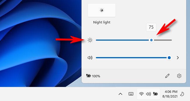 In the Quick Settings menu, use the brightness slider (sun icon) to change screen brightness.