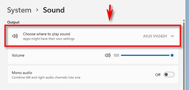 Click "Choose wehre to play a sound" to expand the menu if necessary.