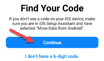 Tap &quot;Continue&quot; to find your code.