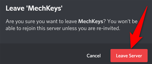 Select "Leave Server" in the "Leave" prompt in Discord on desktop.
