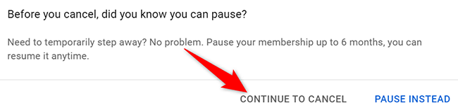 Click "Continue to Cancel" in the message box on the YouTube site.