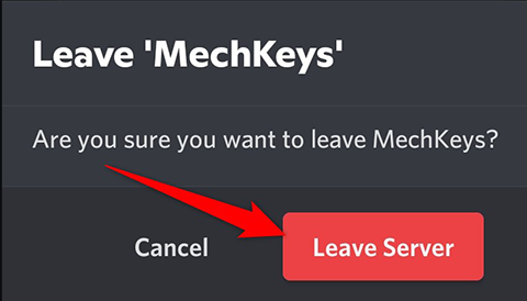 Select "Leave Server" in the "Leave" prompt in Discord on mobile.