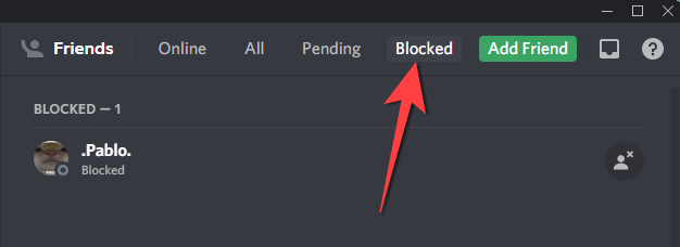 Click "Blocked" tab on the top of the Discord window.