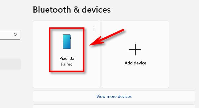 When paired, you'll see your smartphone listed at the top of Settings > Bluetooth & Devices.
