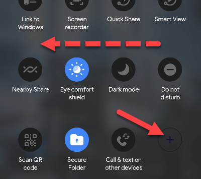 Tap the plus button in Quick Settings.
