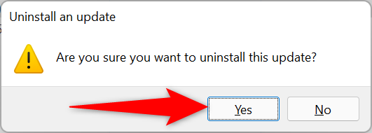 Click "Yes" in the "Uninstall an Update" prompt.