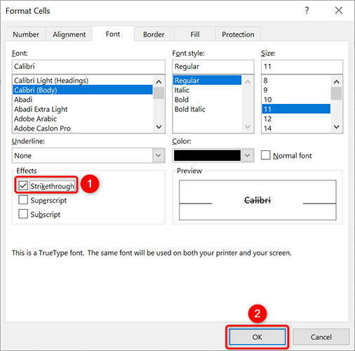 Enable "Strikethrough" and click "OK" on the "Format Cells" window.