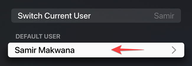 Select the username under "Default User."