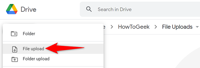 Select New > File Upload in Google Drive's left sidebar.