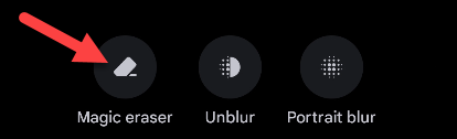 Tap "Magic Eraser."