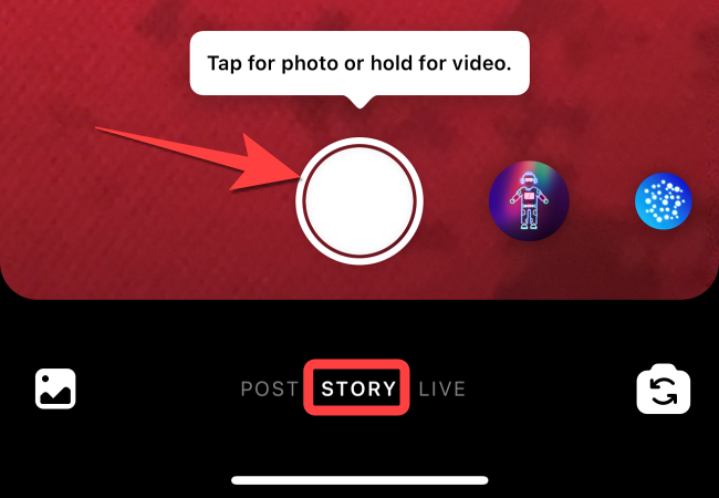 Use the shutter button to capture a new photo or hold it to record a video.