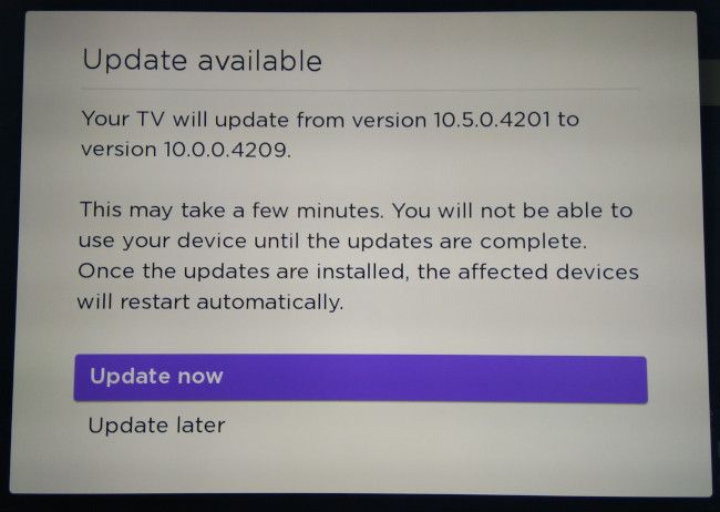 Select Update Now to download and install an update to your Roku device.