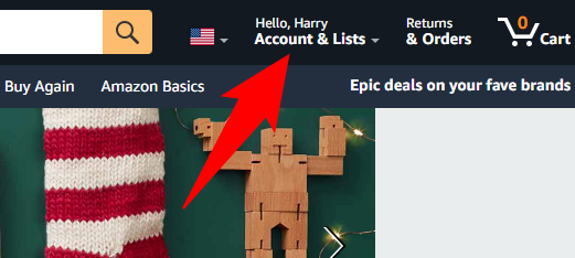 Hover over "Account & Lists" on Amazon.