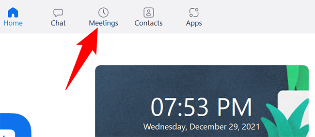Click "Meetings" at top of Zoom.