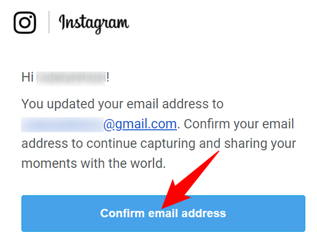 Click "Confirm Email Address" in the Instagram email.