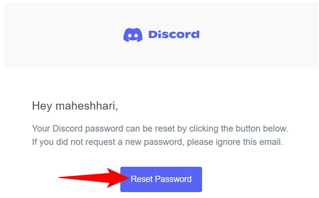 Click "Reset Password" in the Discord email.