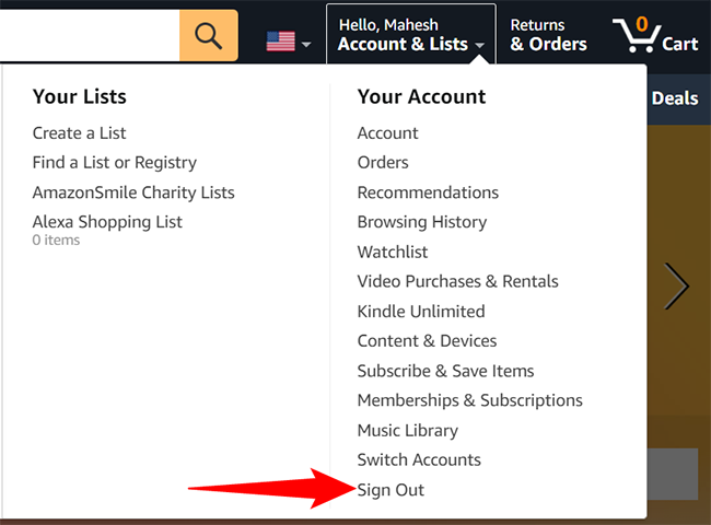 Select &quot;Sign Out&quot; from the &quot;Account &amp; Lists&quot; menu.