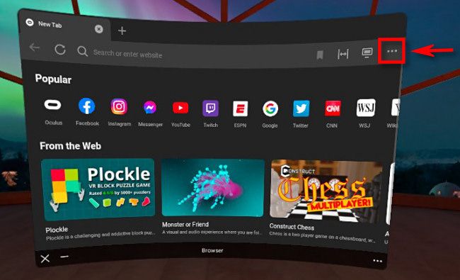 In the Oculus Browser, click the three-dots menu button in the upper-right corner of the window.