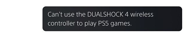The "Can't use the DUALSHOCK 4 wireless controller to play PS5 games" message on a PS5.