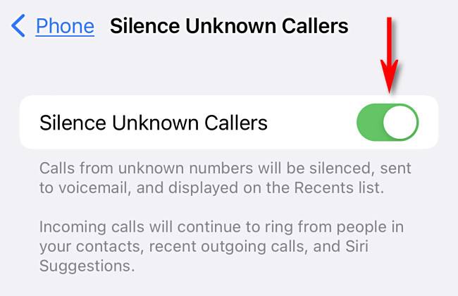 Flip the switch beside &quot;Silence Unknown Callers&quot; to &quot;On.&quot;