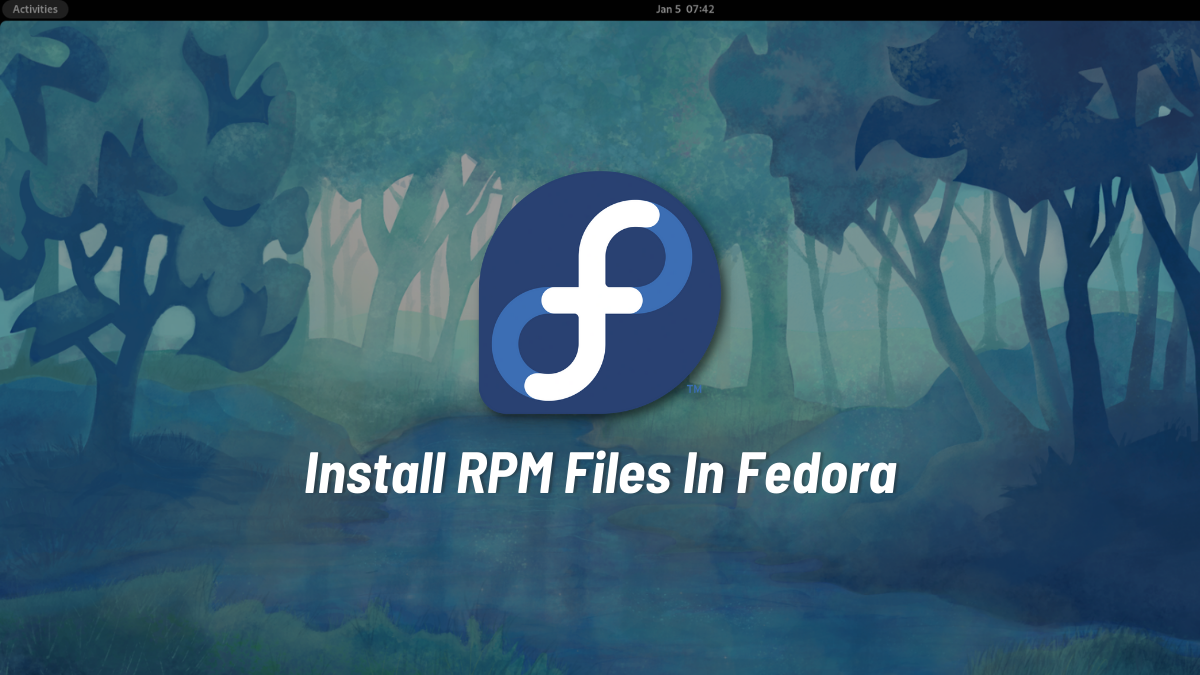 How to Install RPM Files In Fedora