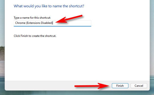 Type in a shortcut name and click "Finish."