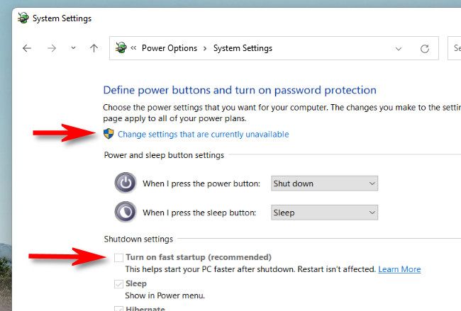 In Control Panel, click "Change settings that are currently unavailable," then uncheck "Fast Startup" if available.