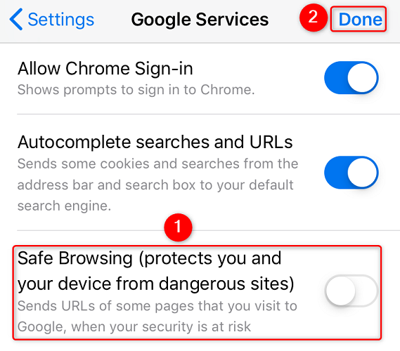 Disable "Safe Browsing" and tap "Done."