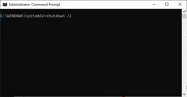 Type "shutdown /l" in command prompt