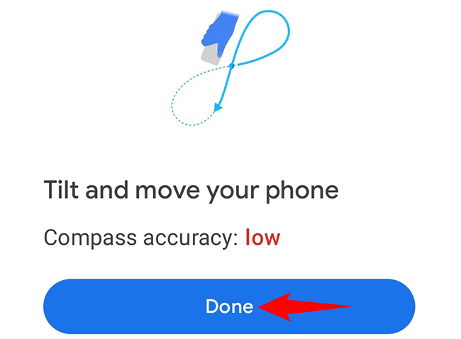 Calibrate Google Maps and tap "Done."