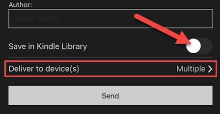 Uncheck "Send to Kindle Library" and select your Kindle.