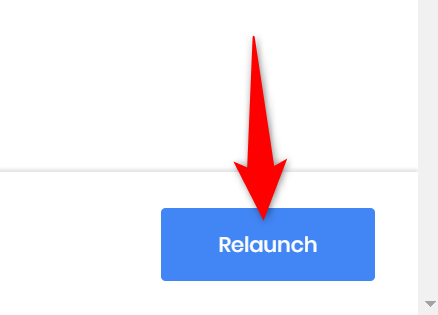Select "Relaunch" at the bottom-right corner.