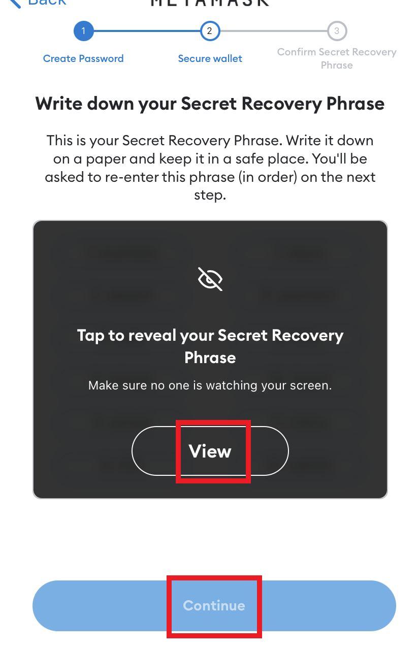 Page that shows Secret Recovery Phrase. View button highlighted and Continue button highlighted. 